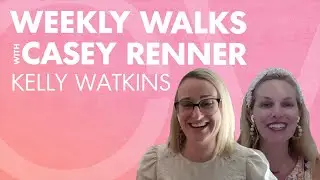 Weekly Walks with Casey Renner: Kelley Watkins, CEO @ Abstract