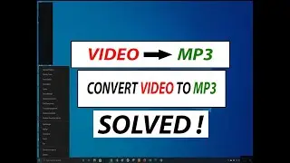 How to convert Video to MP3 - Solved