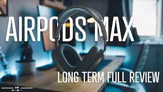 AirPods Max // Long Term Full Review // Are they worth the price tag?