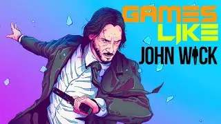 10 Must Play Video Games If You Love John Wick 2023