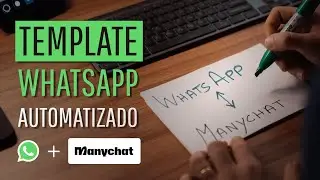 Template para Automatizar seu WhatsApp (tutorial Manychat)