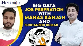 Big data Job Prepration with Manas Ranjan |Sudhanshu kumar