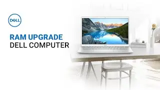 Upgrade Computer Memory | Install More RAM (Official Dell Tech Support)