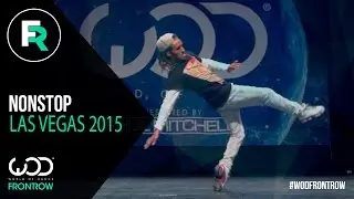 Nonstop | FRONTROW | World of Dance Las Vegas 2015 | #WODVEGAS15