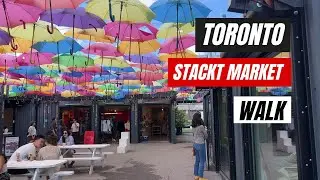 Toronto Stackt Market Walking Tour Summer 2023 | Toronto Life 4K | Downtown Toronto