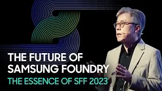 Take a peek of Samsung Foundry Business' private event! | SFF 2023 | Latest News