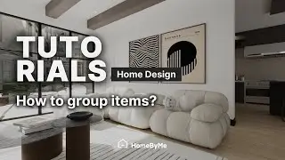 How to group items ? | HomeByMe Tutorials