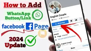 How to Add WhatsApp Button on Facebook Page 2024 || How to Add WhatsApp Number in Facebook Page