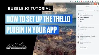 How to set up the Trello Plugin in Your Bubble App