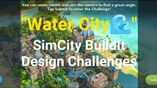 "Water City🌊" SimCity BuildIt Design Challenges #12