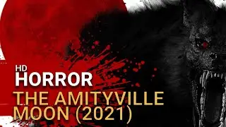 The Amityville Moon (2021)-  Official Trailer - Werewolf Horror