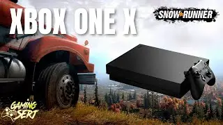 SNOWRUNNER на XBOX ONE X | Загрузка и геймплей в 2022