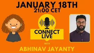 Connect Live with Abhinav Jayanty