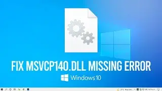 How To Fix msvcp140 dll Missing Error Windows 10 8 7