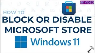 Block or disable Microsoft Store in Windows 11