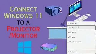 How to Connect Projector or Monitor to a Windows 11 Laptop