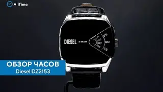 Обзор часов Diesel DZ2153. Наручные часы. Alltime