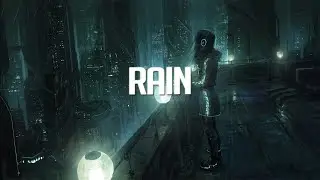 Rain | Chillstep Mix 2020