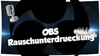 OBS-Rauschunterdrückung | in 30 Sek. ERKLÄRT | Ger