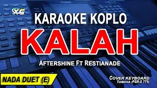 KALAH -Karaoke Koplo (Aftershine Feat. Restianade)