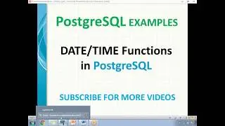 Date functions in PostgreSQL , Time functions in PostgreSQL