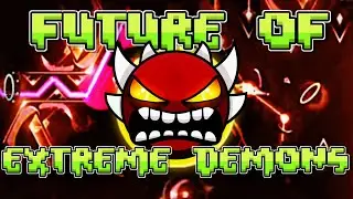 Future Of Extreme Demons - Geometry Dash