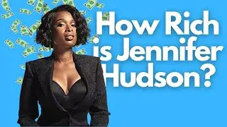 How Much Money Does Jennifer Hudson Have?