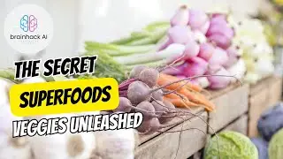 The Superfoods! Veggies Unleashed