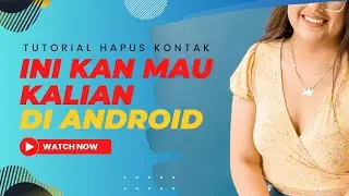 Cara menghapus semua kontak di android