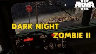 ARMA 3 | MISIÓN  |  DARK NIGHT ZOMBIE II