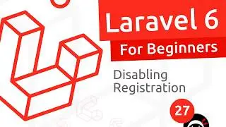 Laravel 6 Tutorial for Beginners #27 - Disabling Registration