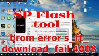 SP Flash tool BROM ERROR : S_FT_DOWNLOAD_FAIL 4008 - Solution - Решение