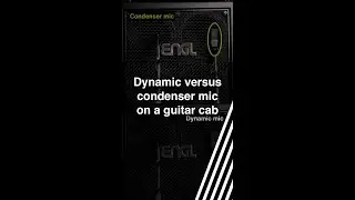 Dynamic vs condenser mic on a guitar cab