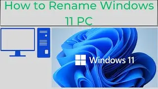 How to rename your Windows 11 Computer