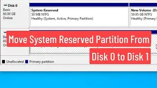 Move System Reserved Partition From Disk 0 to Disk 1 Without Data Loss