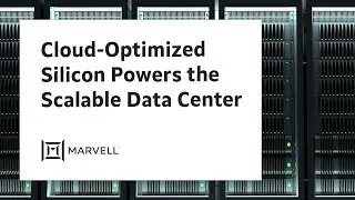 Cloud-Optimized Silicon Powers the Scalable Data Center | FMS 2022 | Marvell Technology