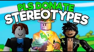 Pls Donate Stereotypes on Roblox  [Part 1]