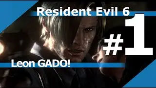 Resident Evil 6 -  Parte 1 Prologo: Leon Gado, Modo Sem Esperança