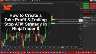 Take Profit Auto Trail ATM Charts NinjaTrader 8