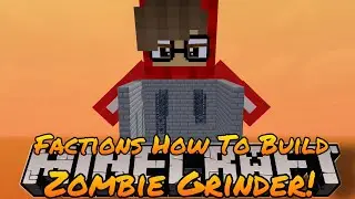 Minecraft Factions HOW TO BUILD A ZOMBIE GRINDER! w/ Lewis