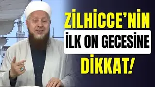 Zilhicce’nin İlk On Gününün Fazileti | İbadetlerin En Kıymetli Olduğu Günler