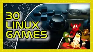 30 Free and Open Source Linux Games