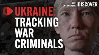 Ukraine: Investigating Crimes Against Humanity | Full Documentary