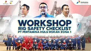 WORKSHOP RIG SAFETY CHECKLIST PT PERTAMINA HULU ROKAN ZONA 1