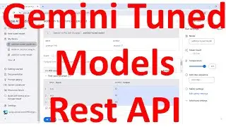 How to access your Gemini AI Fine Tune Models through Rest API?