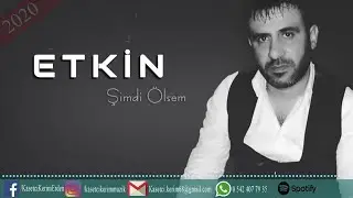 ETKİN - ŞİMDİ ÖLSEM