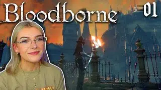 Welcome to Yharnam! First Time Playing Bloodborne - Part [1]