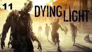 Dying Light прохождение - Часть 11 (Огненное лицо)