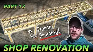 WORKSHOP RENOVATION 13 : Framing Porch Roof Rafters & Purlins