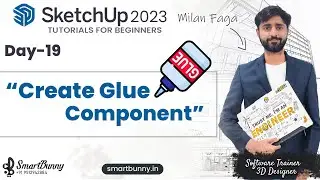 SketchUp 2023 TUTORIALS IN HINDI DAY-19 | HOW TO USE GLUE IN COMPONENTS | MUST WATCH